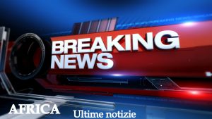 Africa Ultime Notizie-Africa Breaking News